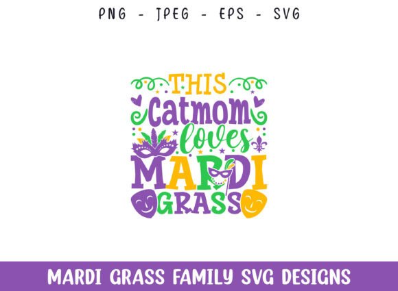 Cat Mom Loves Mardi Grass SVG Design