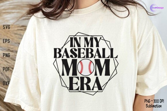 In My Baseball Mom Era Shirt SVG PNG: A Designer’s Review