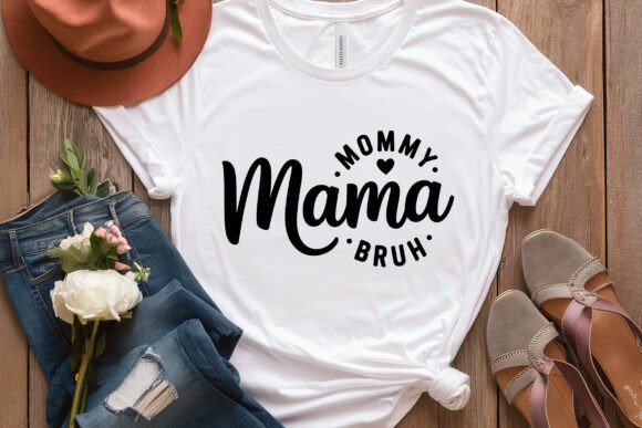 Mama Mommy Mom Bruh, Mom T-shirt SVG: A Designer's Take
