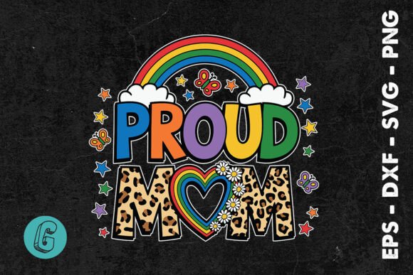 Proud Mom Rainbow Mother s Day SVG