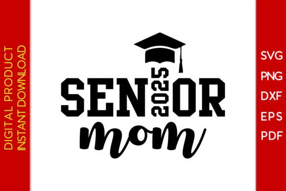 Senior Mom 2025 Graduation SVG: A Designer’s Honest Look